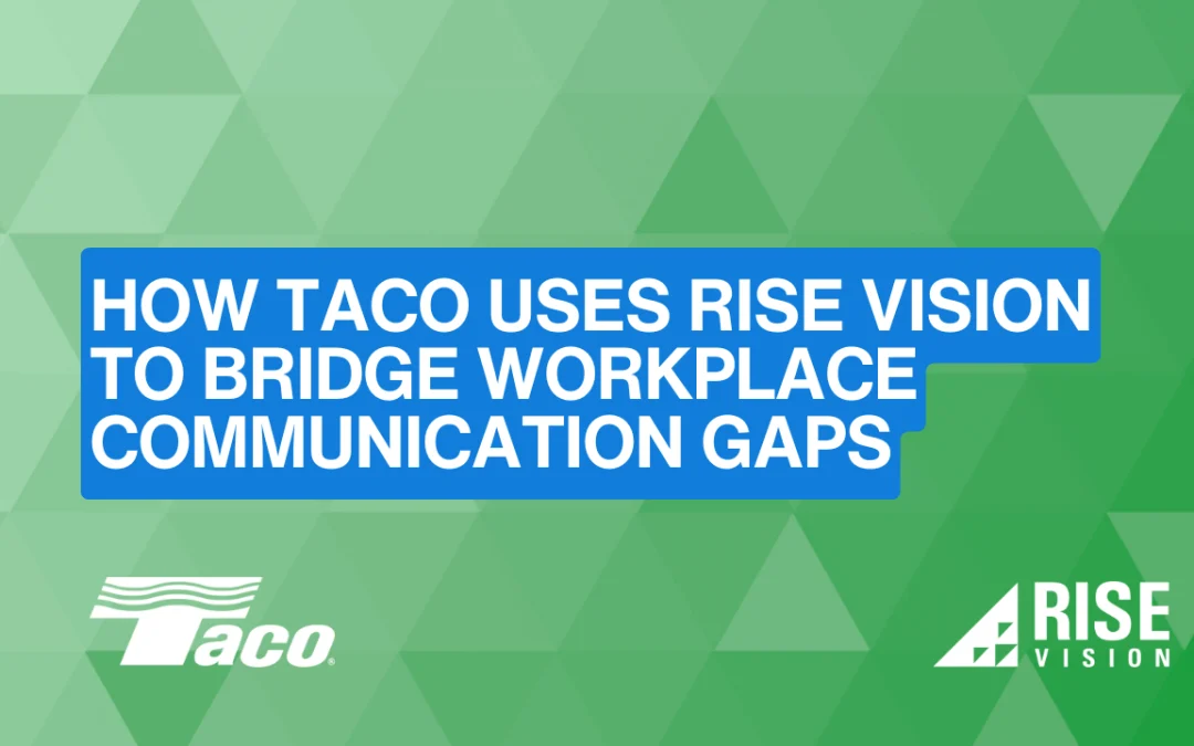 Bridging Communication Gaps with Rise Vision